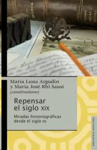 REPENSAR EL SIGLO XIX