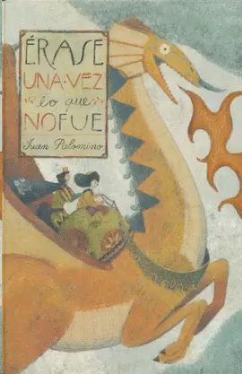 ERASE UNA VEZ LO QUE NO FUE