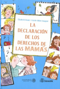 LA DECLARACIÓN DE LOS DERECHOS DE LAS MAMÁS Y LA DECLARACIÓN DE LOS DERECHOS DE LOS PAPÁS