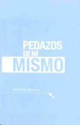 PEDAZOS DE MI MISMO