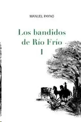 LOS BANDIDOS DE RÍO FRÍO( 3 TOMOS)