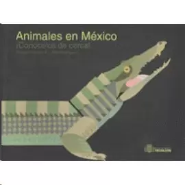 ANIMALES EN MEXICO CONOCELOS DE CERCA
