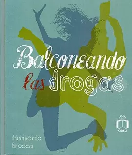 BALCONEANDO LAS DROGAS