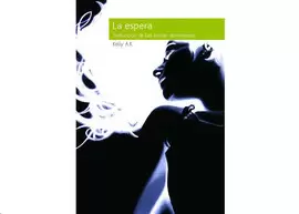 LA ESPERA: SEDUCCION DE LAS BELLAS DURMIENTES