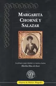 MARGARITA CHORNÉ Y SALAZAR: LA PRIMERA MUJER TITULADA EN AMÉRICA LATINA