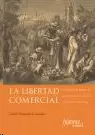 LA LIBERTAD COMERCIAL. EL SISTEMA DE ABASTO DE ALIMENTOS EN LA CIUDAD DE MÉXICO, 1810-1835