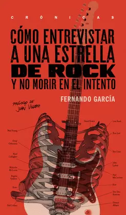 CÓMO ENTREVISTAR A UNA ESTRELLA DE ROCK Y NO MORIR EN EL INTENTO