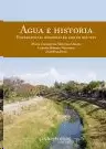 AGUA E HISTORIA. EXPERIENCIAS REGIONALES, SIGLOS XIX Y XXI