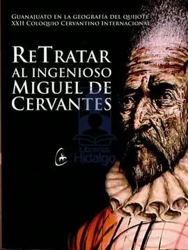 RETRATAR AL INGENIOSO MIGUEL DE CERVANTES