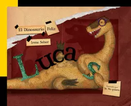 LUCAS, EL DINOSAURIO FELIZ