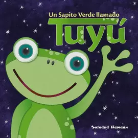 UN SAPITO VERDE LLAMADO TUYÚ