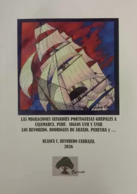 LAS MIGRACIONES SEFARDÍES PORTUGUESAS GRUPALES A CAJAMARCA, PERÚ (SIGLO XVII Y XVIII)