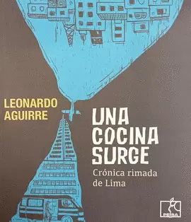 UNA COCINA SURGE. CRÓNICA RIMADA DE LIMA.