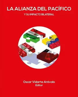 LA ALIANZA DEL PACÍFICO Y SU IMPACTO BILATERAL