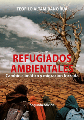 REFUGIADOS AMBIENTALES. CAMBIO CLIMÁTICO Y MIGRACIÓN FORZADA