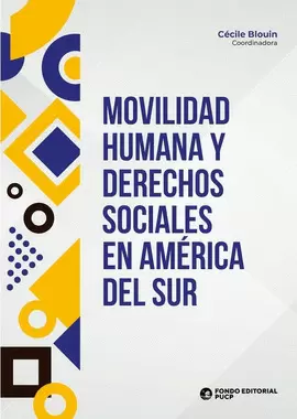 MOVILIDAD HUMANA Y DERECHOS SOCIALES EN AMÉRICA DEL SUR