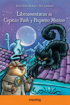 LIBROAVENTURAS DE CAPITAN FUSH Y PEQUEÑO MININO
