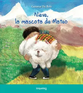 NIEVE, LA MASCOTA DE MATEO