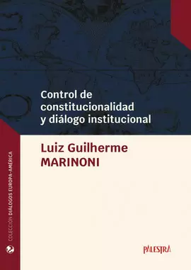 CONTROL DE CONSTITUCIONALIDAD Y DIÁLOGO INSTITUCIONAL