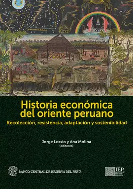 HISTORIA ECONÓMICA DEL ORIENTE PERUANO.