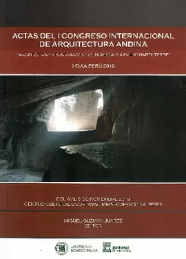 ACTAS DEL I CONGRESO INTERNACIONAL DE ARQUITECTURA ANDINA. ARQUITECTOS Y ARQUEOLOGÍA. 
