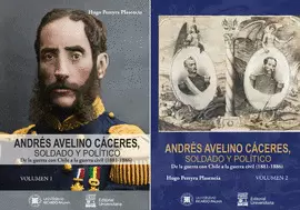 ANDRÉS AVELINO CÁCERES, SOLDADO Y POLÍTICO (2 VOLÚMENES)