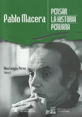PABLO MACERA. PENSAR LA HISTORIA PERUANA.