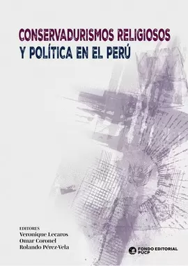 CONSERVADURISMOS RELIGIOSOS Y POLÍTICA EN EL PERÚ