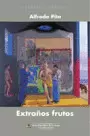 EXTRAÑOS FRUTOS
