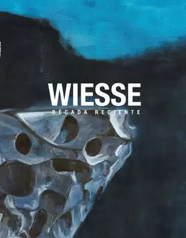 WIESSE - DÉCADA RECIENTE