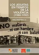 LOS JESUITAS EN TIEMPOS DE LA VIOLENCIA (1980-1992)