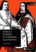 ENTRE LA SUMISIÓN Y LA LIBERTAD, SIGLOS XVII-XVIII