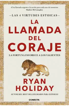 LA LLAMADA DEL CORAJE (LAS 4 VIRTUDES ESTOICAS 1)