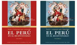 TEXTOS Y TESTIMONIOS PARA COMPRENDER EL PERU EN EL BICENTENATIO (2 VOLUMENES)