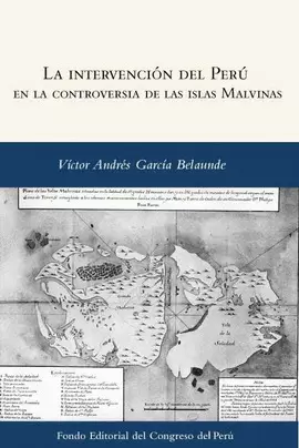 LA INTERVENCIÓN DEL PERÚ EN LA CONTROVERSIA DE LAS ISLAS MALVINAS