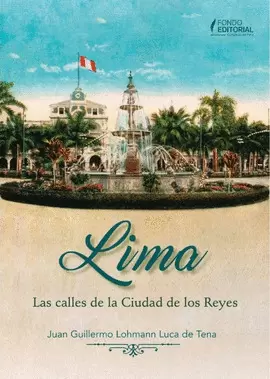LIMA: LAS CALLES DE LA CIUDAD DE LOS REYES