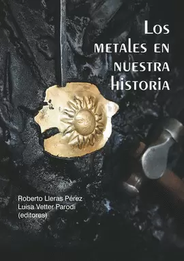 LOS METALES EN NUESTRA HISTORIA