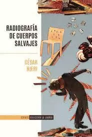 RADIOGRAFIA DE CUERPOS SALVAJES