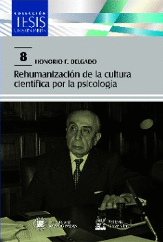 REHUMANIZACIÓN DE LA CULTURA CIENTÍFICA POR LA PSICOLOGÍA.