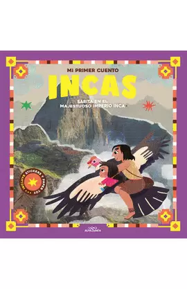 MI PRIMER CUENTO INCA. SARITA EN EL MAJESTUOSO IMPERIO INCA.