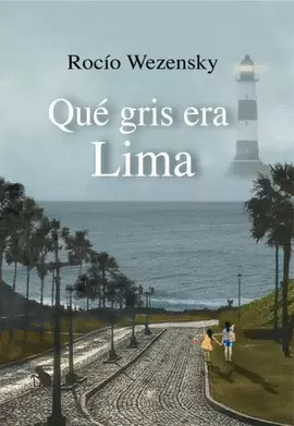QUÉ GRIS ERA LIMA