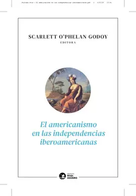 EL AMERICANISMO EN LAS INDEPENDENCIAS IBEROAMERICANAS