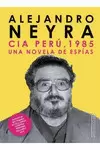 CIA PERÚ, 1985. UNA NOVELA DE ESPÍAS