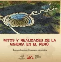 MITOS Y REALIDADES DE LA MINERIA EN EL PERU