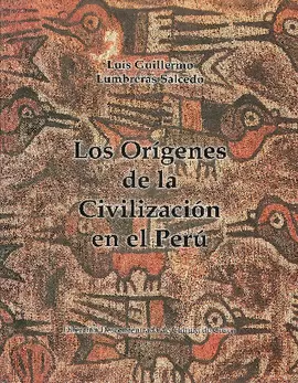 LOS ORIGENES DE LA CIVILIZACIÓN EN EL PERÚ