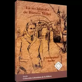 LA NO HISTORIA DE BURTON MILLER