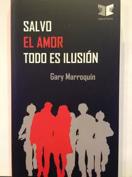 SALVO EL AMOR TODO ES ILUSION