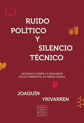 RUIDO POLÍTICO Y SILENCIO TÉCNICO