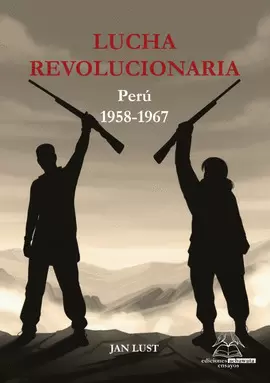 LUCHA REVOLUCIONARIA: PERÚ, 1958-1967