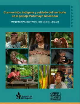 COSMOVISIÓN INDÍGENA Y CUIDADO DEL TERRITORIO EN EL PAISAJE PUTUMAYO AMAZONAS